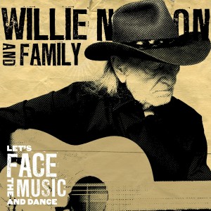 Willie -Face The Music and Dance