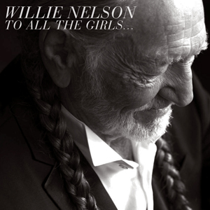 Willie-Nelson-To-All-The-Girls