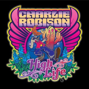 Bruce Robison - High Life