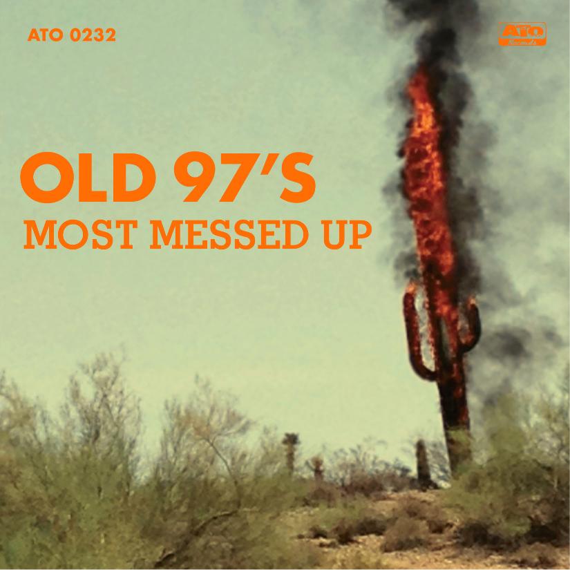 Old 97s Most Messed Up