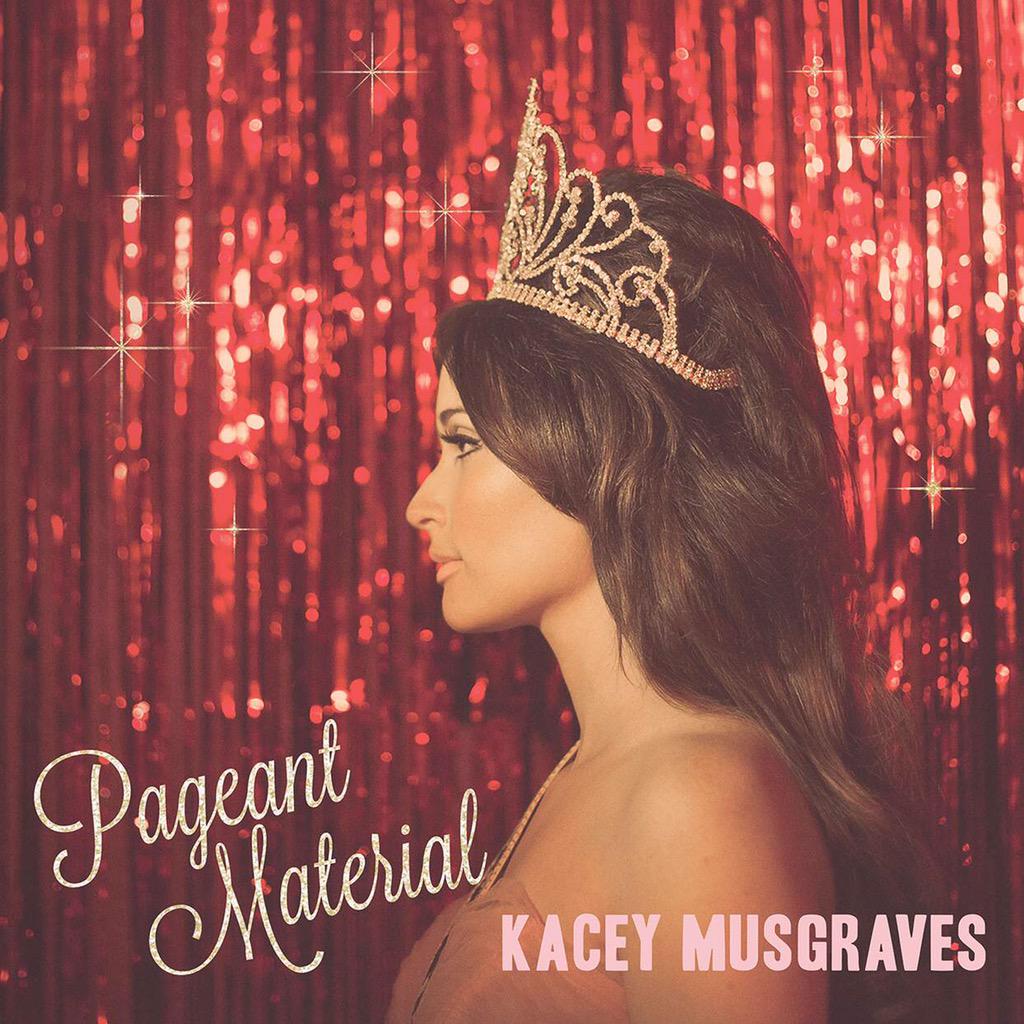 Kacey Musgraves 'Pageant Material,"