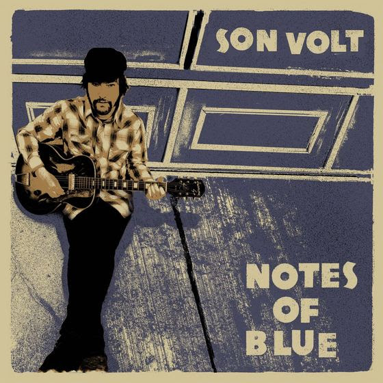 Son Volt  - 'Notes Of Blue'