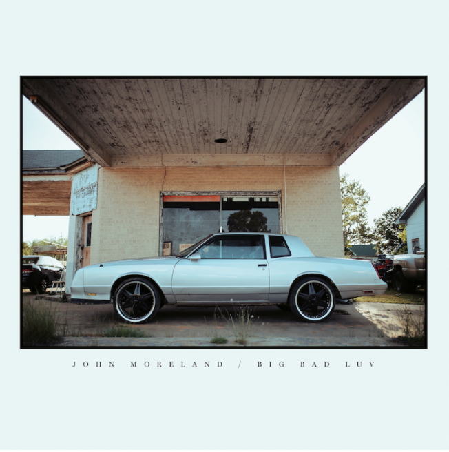 John Moreland : 'Big Bad Luv',