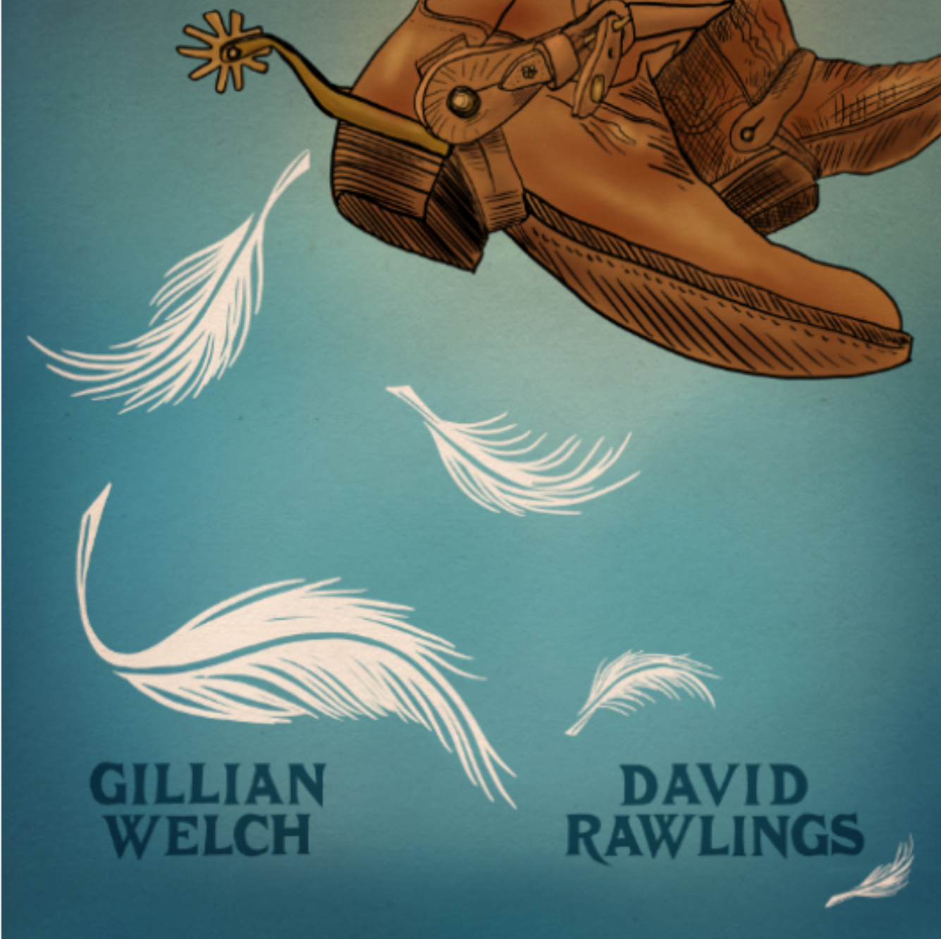  Gillian Welch & David  Rawlings -  â€œWhen A Cowboy Trades His Spurs For Wingsâ€