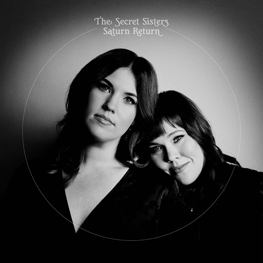 Saturn Return - The Secret Sisters