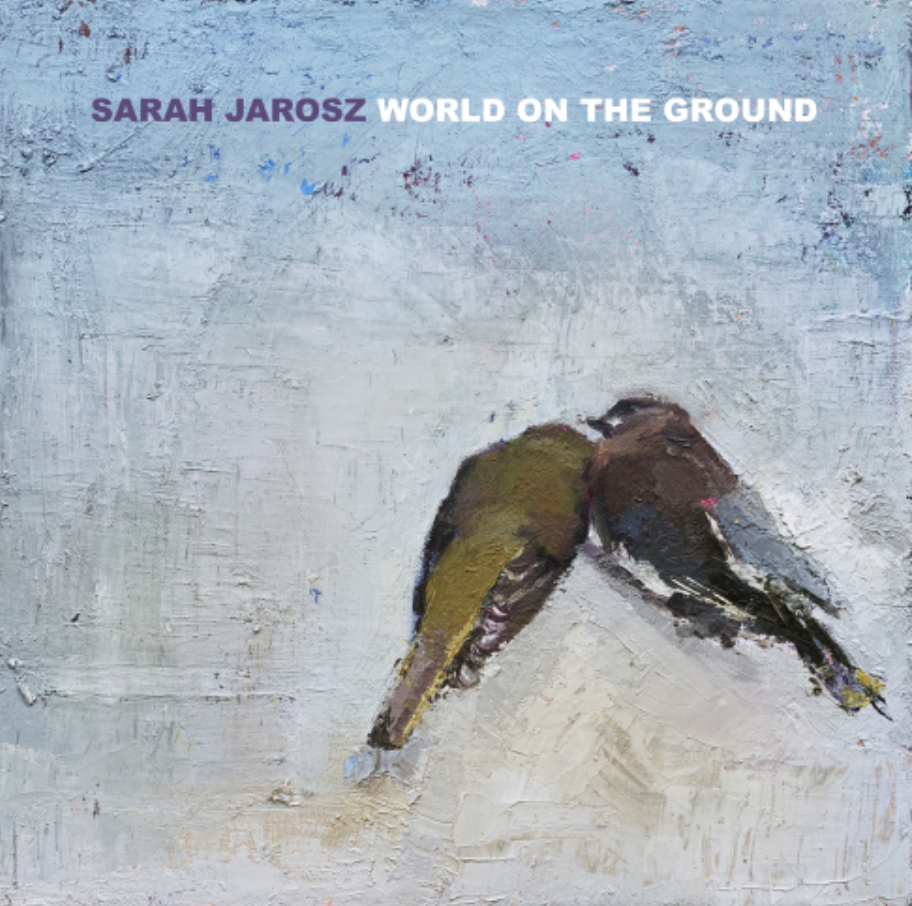 Sarah Jarosz - "World On The Ground"